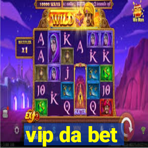 vip da bet